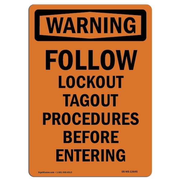 Safety Sign, OSHA WARNING, 5" Height, Follow Lockout Tagout Procedure, Portrait, 10PK